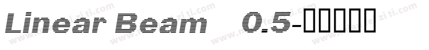Linear Beam    0.5字体转换